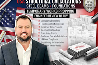 provide structural calculations for steel beams foundations and temporary works