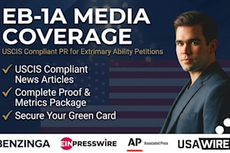write and publish uscis compliant eb1 media coverage for eb1a visa