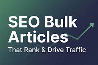 write SEO optimized bulk articles for your website or blog