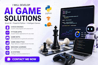 develop ai game analytics chess engines, python apps, game bot, ml systems