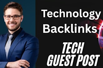 build technology backlinks with premium tech guest post