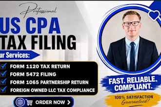 do us tax filling, us tax returns, llc tax, business tax 1120 5472 1040 cpa