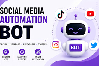 develop social media bot, tiktok bot, youtube bot, twitter bot, instagram bot