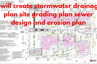 create stormwater drainage plan site grading plan sewer design and erosion plan