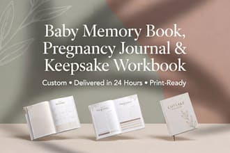 design baby memory book, pregnancy journal, and keepsake workbook for you in 24h