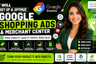 set up and optimize google shopping ads and merchant center