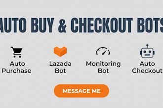 build auto purchase bot auto checkout bot monitoring bot auto buying, lazada bot