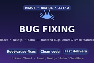 fix bugs and errors in your react nextjs and astro website