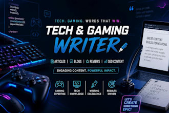 write engaging tech articles and gaming blog posts