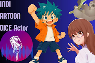 do a versatile hindi  cartoon voiceover for animation