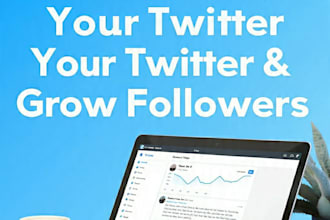 manage your twitter account and grow real followers
