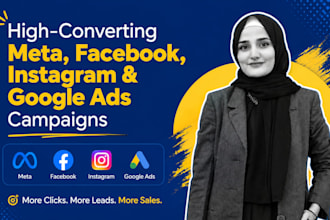 create meta, facebook, instagram and google ads campaigns that help businesses