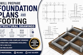 prepare foundation plans and footing structural drawings