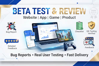 beta test and review your website, app, game, product with good feedback