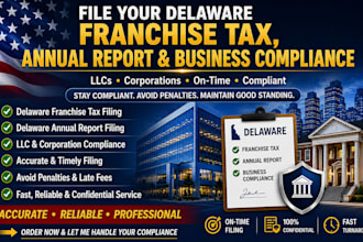 file your delaware franchise tax, annual report and business compliance