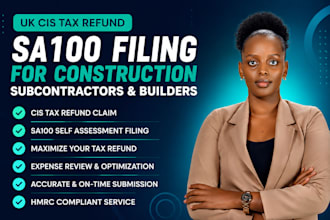 file your UK cis tax refund and submit sa100 self assessment for subcontractors