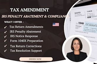 amend tax returns, resolve irs penalties, and request penalty abatement