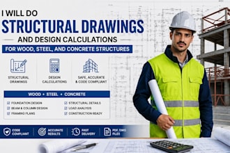 do structural drawing and design calculations for steel wood concrete structures