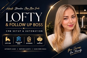 set up and customize lofty CRM, idx website, ai VA and automation
