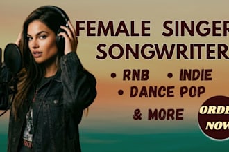 write and record smooth rnb indie and dance pop as a female singer