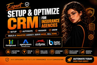 setup gohighlevel, agencyzoom, ezlynx or better agency CRM for insurance agency