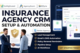 setup gohighlevel, agencyzoom, ezlynx or better agency CRM for insurance agency