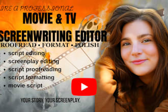 do movie script editing, script formatting, script proofreading, screenplay edit