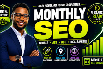 do monthly SEO service for google, GEO, and aeo with local backlinks
