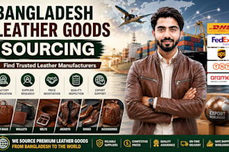 be your bangladesh leather goods sourcing agent