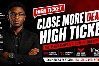high ticket sales closer generate b2b leads and build gohighlevel sales funnels