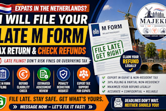 file your late netherlands m form, dutch tax return for expats and check refunds