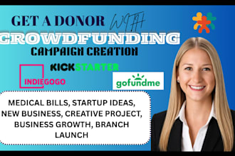 create crowdfunding campaign creation, gofundme promotion and kickstater