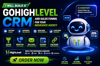 build a gohighlevel CRM and sales funnel for your insurance agency