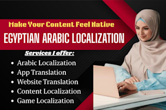 localize apps, games, websites, and digital content into native egyptian arabic