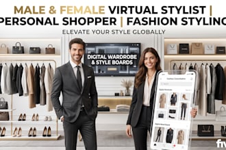 be your male and female virtual stylist, personal shopper for fashion styling