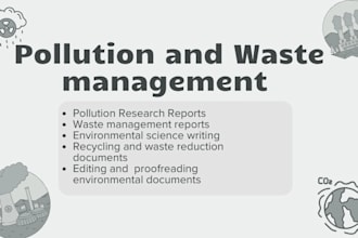 write detailed reports on pollution, waste management, environmental science