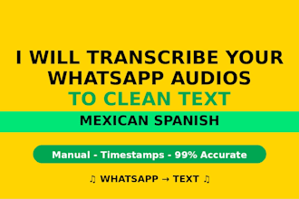 transcribe your long whatsapp audios to clean text in mexican spanish