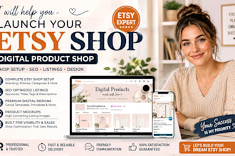 launch etsy digital products shop etsy store setup with seo optimization listing