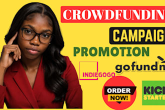 promote your gofundme kickstarter indiegogo crowdfunding campaign