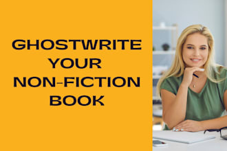 be your non fiction writer or ebook ghostwriter
