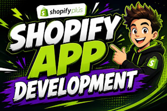 develop shopify custom app, public app, API integration and shopify plus