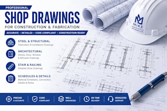 prepare professional shop drawings for construction and fabrication
