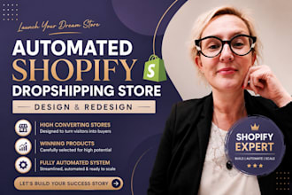 build automated shopify dropshipping store or shopify redesign