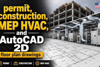create permit, construction, mep hvac, and autocad  2d floor plan drawings