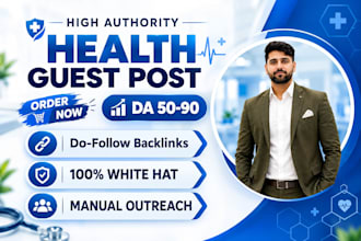 do premium health guest post and SEO guest post on high da websites