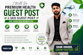do premium health guest post and SEO guest post on high da websites