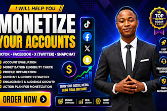 help you monetize your tiktok,facebook,x twitter and snapchat accounts to earn