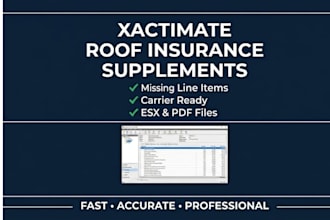 write xactimate insurance supplements for roof claims