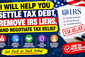 help you settle tax debt, remove irs liens, and negotiate tax relief