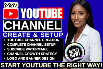 create and setup youtube channel built for growth, full channel branding and seo